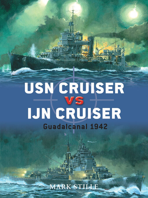 Title details for USN Cruiser vs IJN Cruiser by Mark Stille - Available